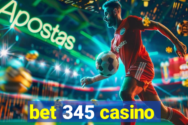 bet 345 casino